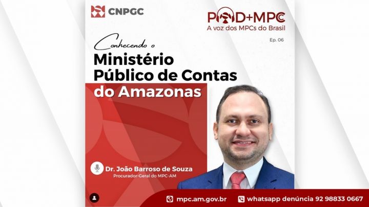 Relação do MPC-AM com os amazonenses é de transparência, afirma João Barroso em entrevista ao Pod+MPC