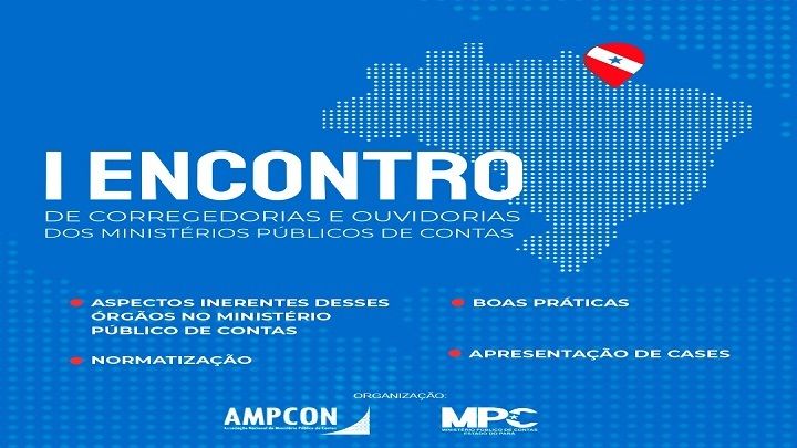 Faça sua inscrição: I Encontro Nacional de Corregedorias e Ouvidorias do Ministério Público de Contas, em Belém-PA