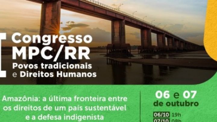 MPC-RR promove Congresso sobre Amazônia e Direitos Humanos