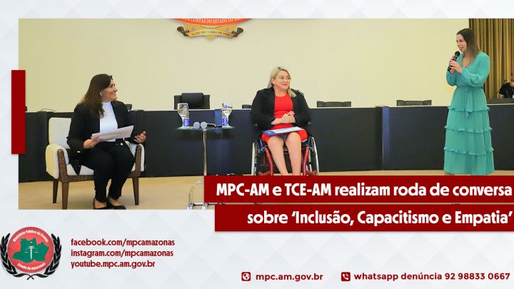 MPC-AM e TCE-AM realizam roda de conversa sobre “Inclusão, Capacitismo e Empatia”