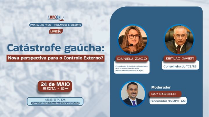 Ampcon promove Live nesta sexta: “Catástrofe Gaúcha: Nova Perspectiva para o Controle Externo?” 